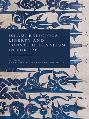cover image of Islam, Religious Liberty and Constitutionalism in Europe